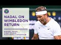Rafael Nadal on Fitness and Wimbledon | Post-Match Interview | Wimbledon 2022
