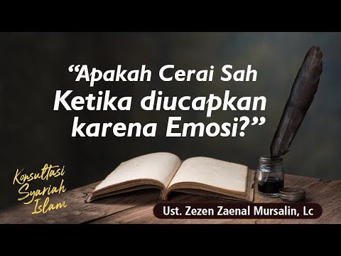 Apakah Cerai Sah Ketika di Ucapkan dalam Keadaan Emosi - Konsultasi Syariah
