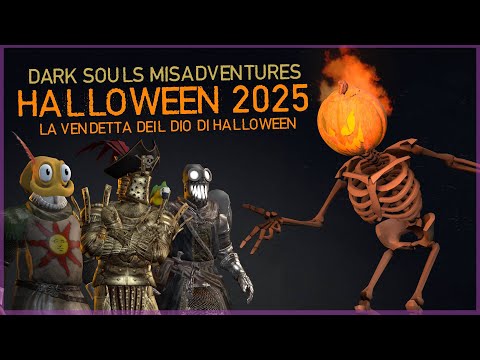 Dark Souls Misadventures: Halloween 2025 – Vengeance of the Halloween God