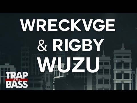 Wreckvge & Rigby - Wuzu [PREMIERE]