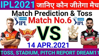 IPL 2021 ! 6th Match Prediction ! Hyderabad vs Bangalore ! Today Match Prediction #IPL