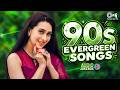 90s Evergreen Songs Old Is Gold Songs Hindi Gane 90s Purane Gane 90 Old Songs Sadabahar Song