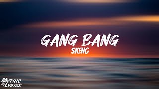 Skeng Gang Bang Mp4 3GP & Mp3