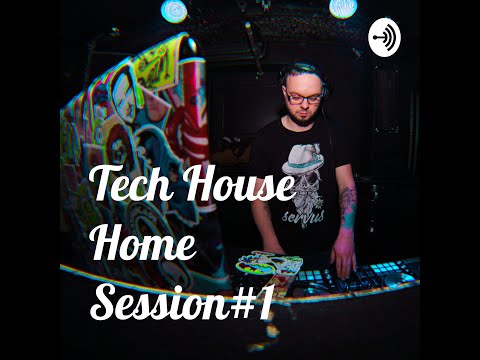 Tech House Home Session # 1 (2020)