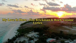 My Love Is Here - Jim Brickman | Lyrics