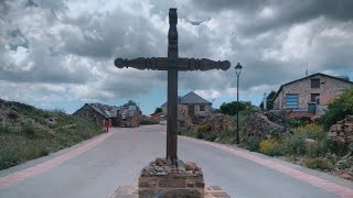 Camino de Santiago Llego a FONCEBADÓN aldea que resurgió gracias al turismo de los peregrinos
