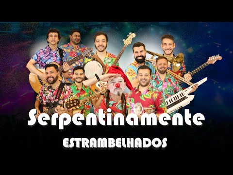 Serpentinamente - Estrambelhados
