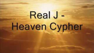 Real J - Heaven Cypher (Calling out Lypse)