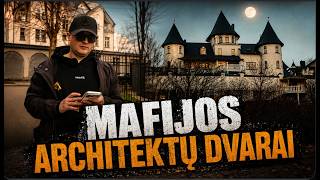 MAFIJOS ARCHITEKTŲ DVARAI - KRIMINALINĖ LIETUVOS ZONA SU D.DARGIU - SE_6_06