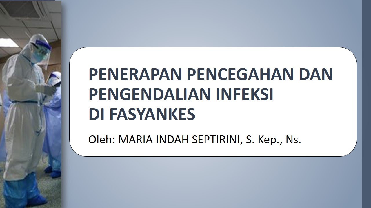 Penerapan Pencegahan dan Pengendalian Infeksi di Fasilitas Pelayanan Kesehatan | PPI di Fasyankes