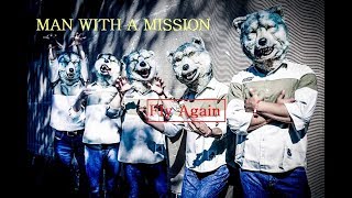 MAN WITH A MISSION ✩Fly Again✩ 歌詞 🙌色々なフライアゲイン🙌
