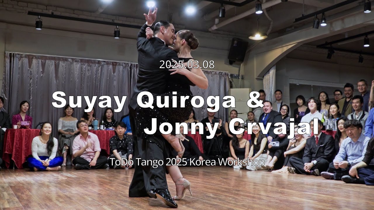 Video thumbnail for [ Milonga ] 2025.03.08 - Suyay Quiroga & Jonny Crvajal - Show.No.4