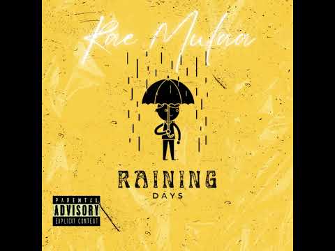 RAE MULAA - RAINING DAYS (PROD BY, ADRE2X) 0FFICIAL AUDIO