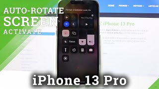 How to Turn Off Auto-Rotate Screen on iPhone 13 Pro – Disable Screen Rotation