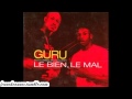 Guru feat MC Solaar "Le bien, le mal" 