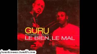 Guru feat MC Solaar "Le bien, le mal"
