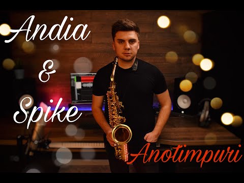 Andia x Spike - Anotimpuri | Cover  Aleksander Sax