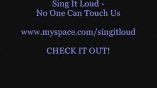 Sing It Loud - No One Can Touch Us