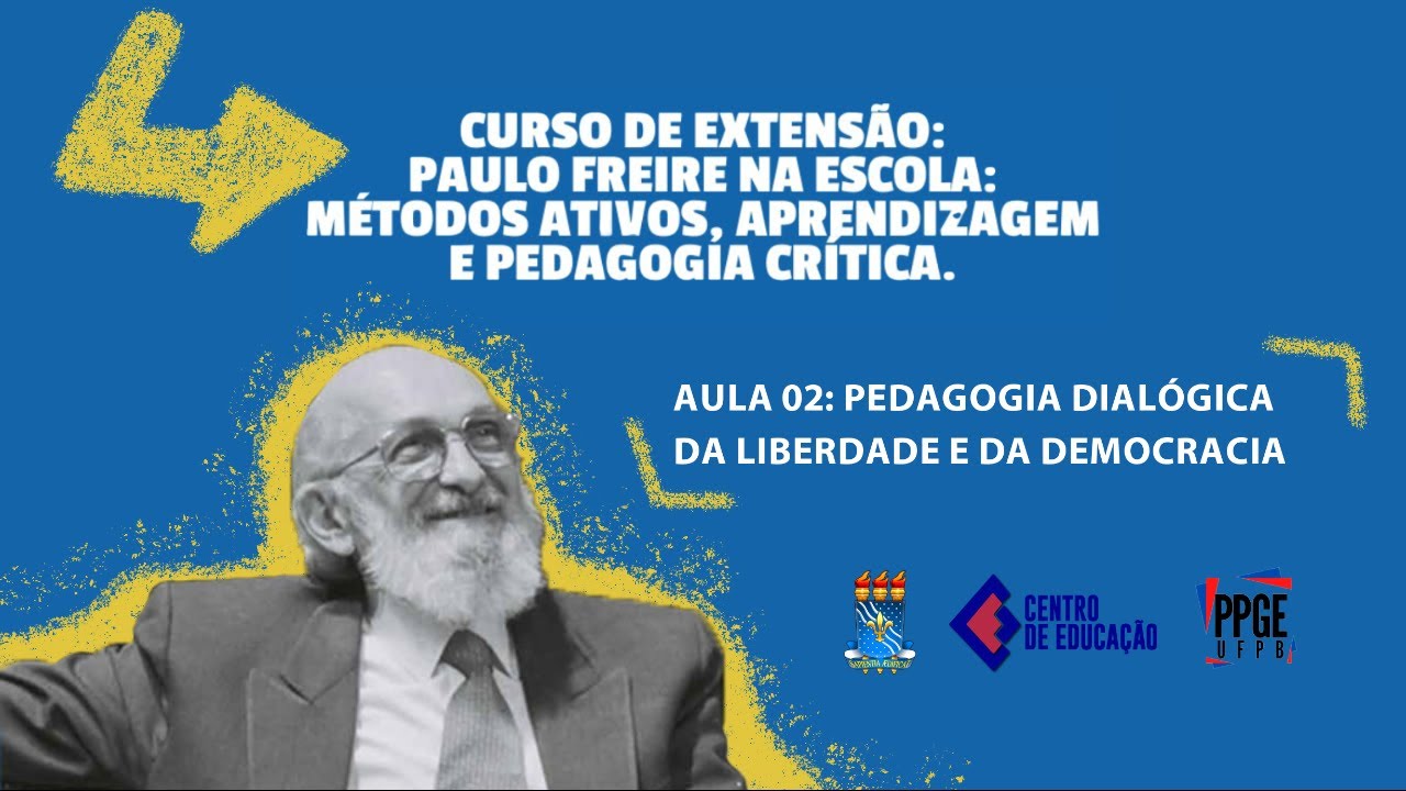 Curso Paulo Freire na Escola:  Pedagogia dialógica da liberdade e da democracia