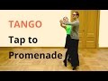 How To Dance Tango Basic Tap To Promenade Position