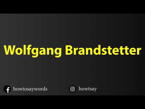 How To Pronounce Wolfgang Brandstetter