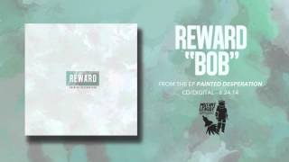 Reward - Bob