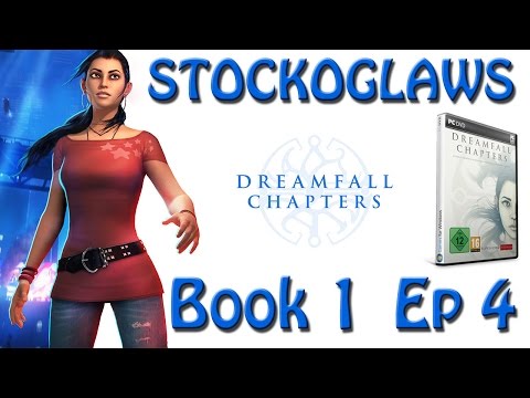 Lets Play Dreamfall Chapters - Episode 4 (Book 1)