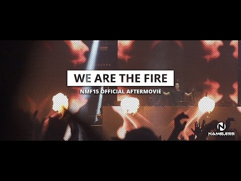 WE ARE THE FIRE - Nameless Music Festival 2015 Official Aftermovie