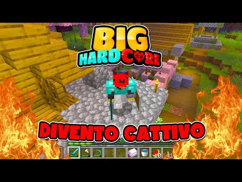 DIVENTO IL CATTIVO DELLA BIG HARDCORE! - MINECRAFT
