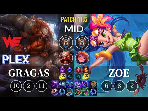 WE Plex Gragas vs Zoe Mid - KR Patch 11.5