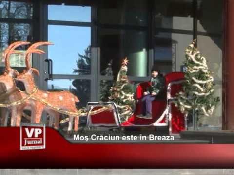 Moş Crăciun este în Breaza