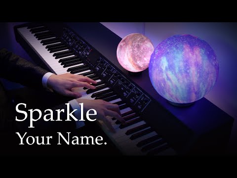 Sparkle - Your Name. (Kimi no Na wa.) OST [Piano] / RADWIMPS