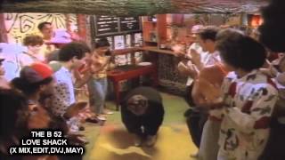 THE B 52, LOVE SHACK, X MIX (EDIT,DVJ,MAY)   DEMO