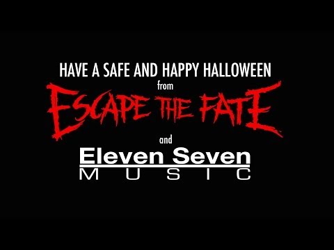 A Special Halloween Message from Escape the Fate and Eleven Seven Music