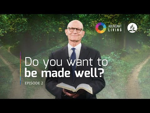 The First Step to Better Health | Abundant Living with Ted Wilson