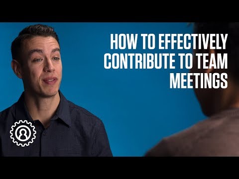 How to effectively contribute to team meetings