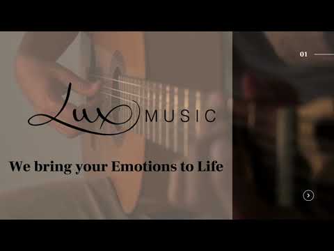 Lux Music - We Bring your Emotions to Life!