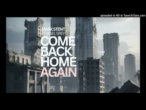 Mark Stent ft Basel Grey - Come back home again (Radio mix)