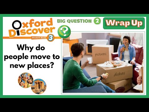 Oxford Discover 3 | Big Question 2 | Why do people move to new places? | Wrap Up
