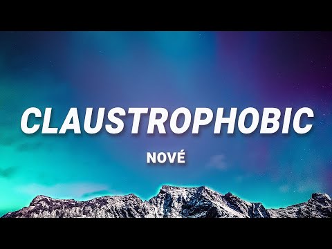 Nové - Claustrophobic (Lyrics)