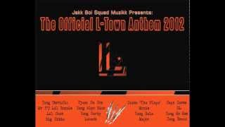Jakk Boi Squad Muzikk Presents: The Official L-Town Anthem 2012