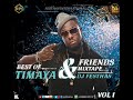 THE BEST OF TIMAYA & FRIENDS MIXTAPE VOL 1 (The Exceptional Version)