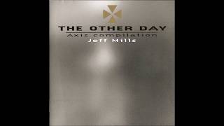 Download lagu Jeff Mills - The Other Day (Axis Compilation) Full Album mp3