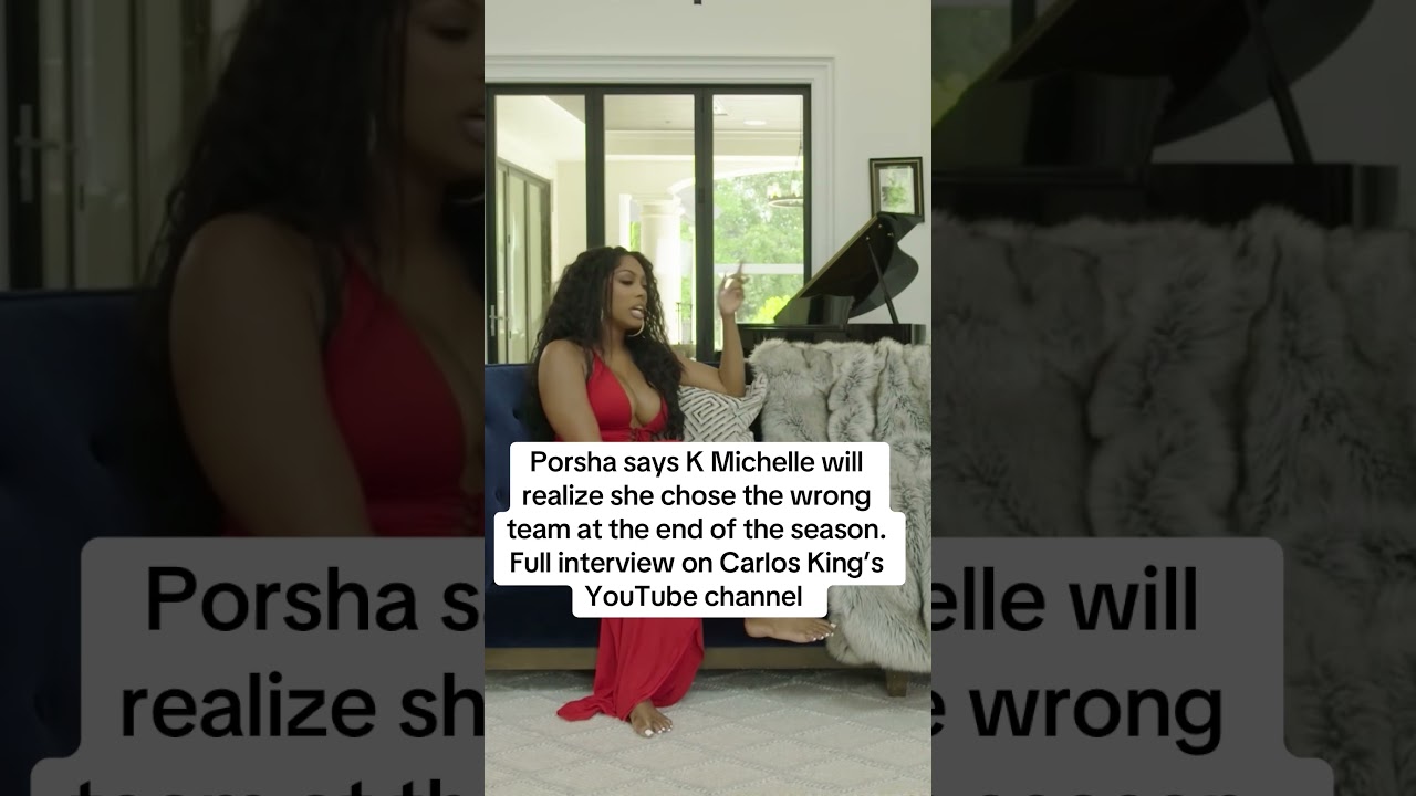 Porsha on K Michelle #rhoa #carlosking #porsha #lamh #rhobh #bravotv