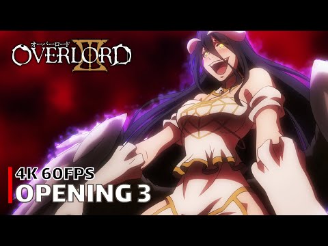 Overlord - Opening 3 【VORACITY】 4K 60FPS Creditless | CC