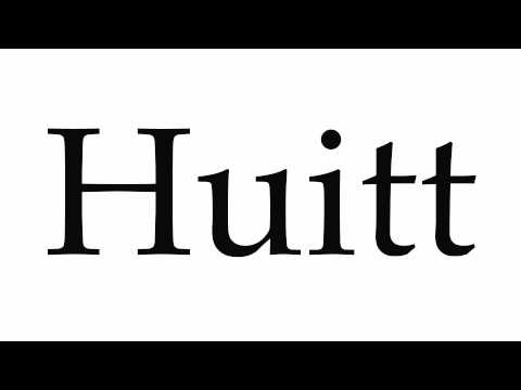 How to Pronounce Huitt