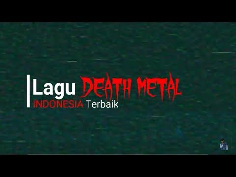download lagu mp3 mp4 Lagu Lagu Death Metal Indonesia, download lagu Lagu Lagu Death Metal Indonesia gratis, unduh video klip Lagu Lagu Death Metal Indonesia