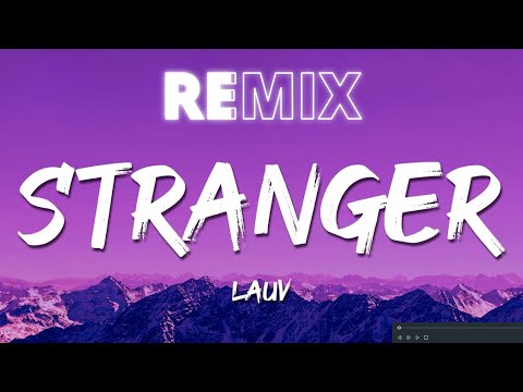 Lauv - Stranger (Remix) - Jean Carles Ferrer