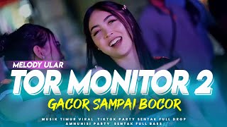 Download lagu VIRAL TIKTOK‼️ DJ TOR MONITOR 2 - GACOR SAMPAI BOCOR - Deon Excotic mp3