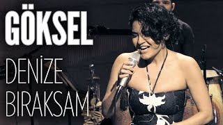 Göksel - Denize Bıraksam (JoyTurk Akustik)